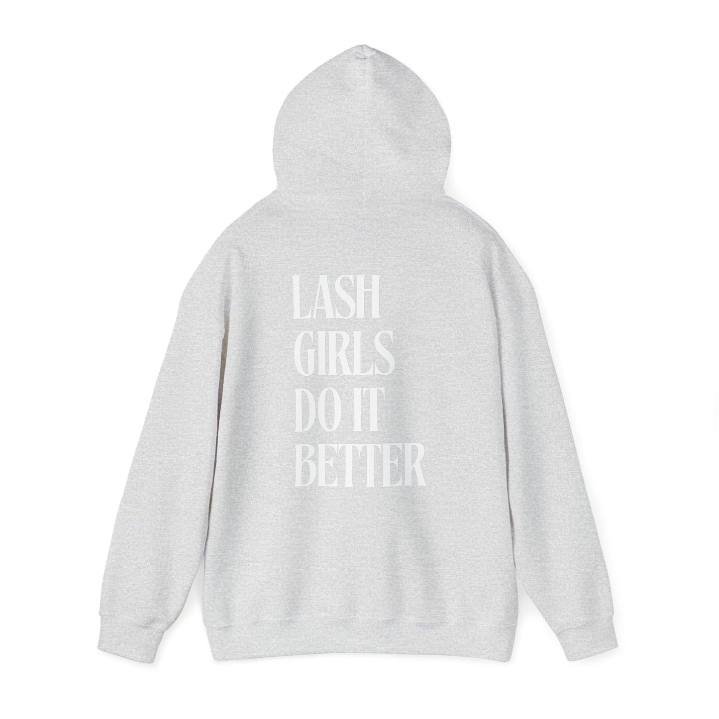 Lash Girls Do It Better Hooded Sweatshirt