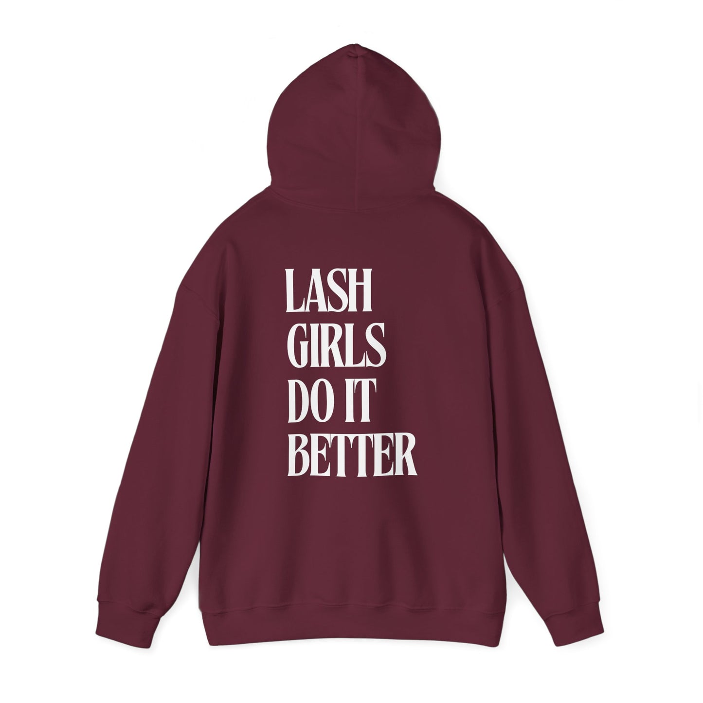 Lash Girls Do It Better Hooded Sweatshirt