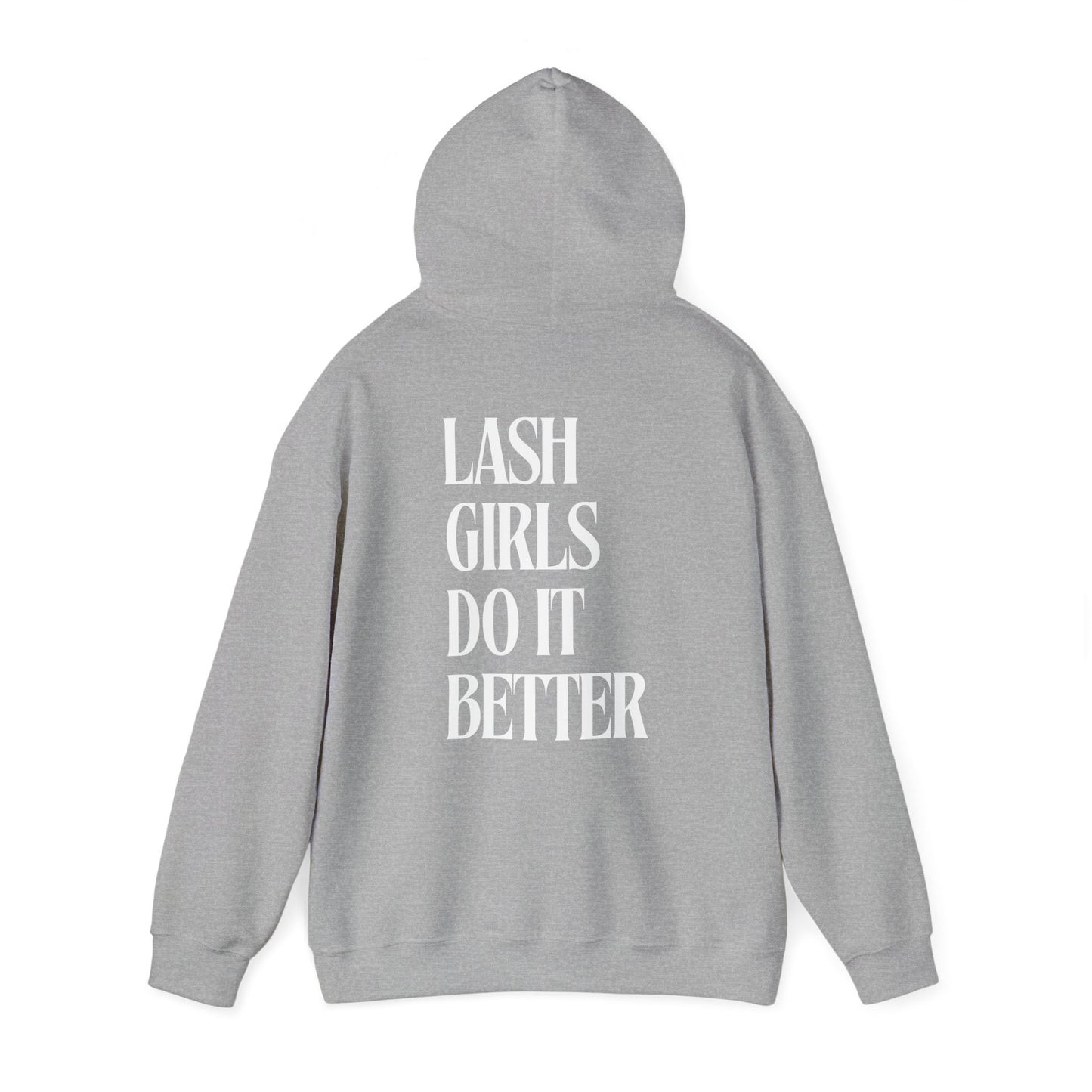 Lash Girls Do It Better Hooded Sweatshirt