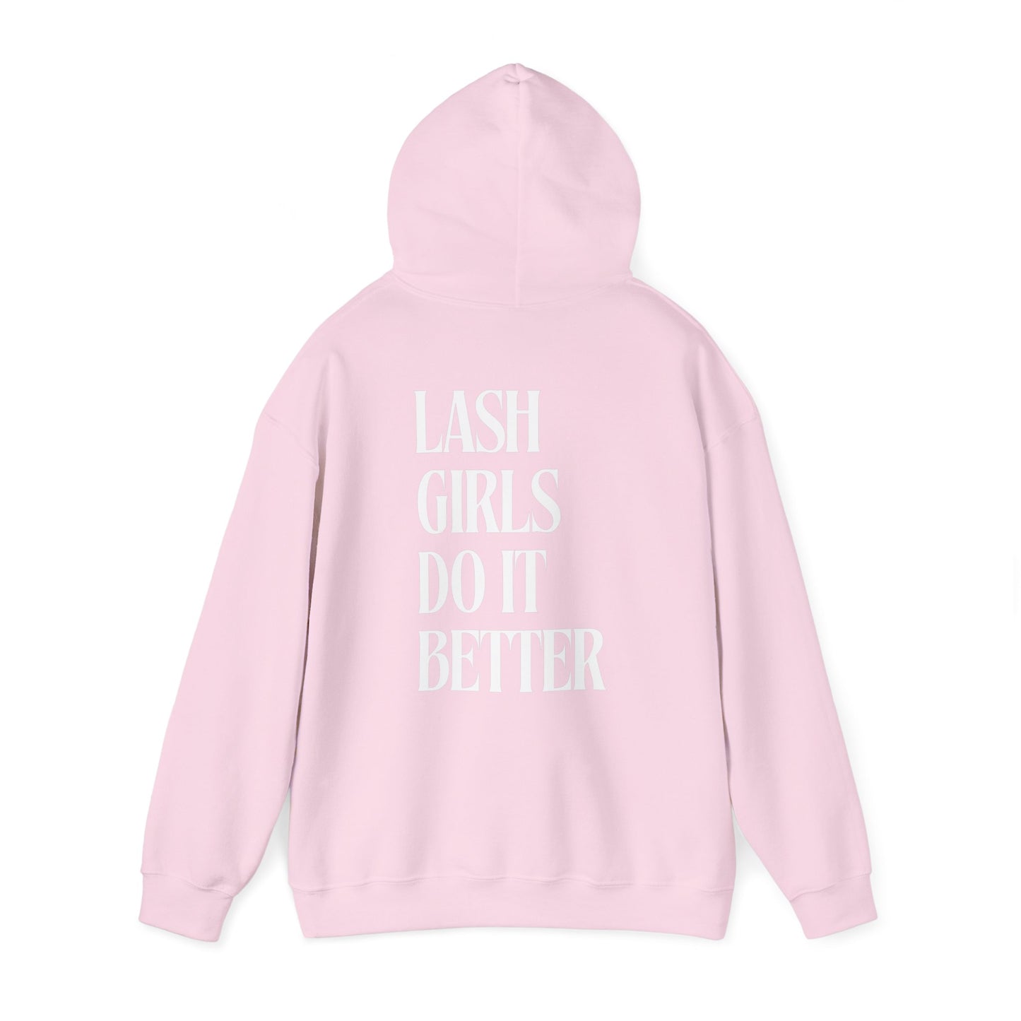 Lash Girls Do It Better Hooded Sweatshirt